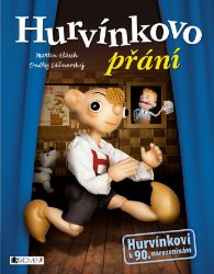 Hurvínkovo přání - Martin Klásek - Pro děti a mládež Hurvínkovo přání