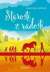 Starosti z radosti Starosti z radosti
