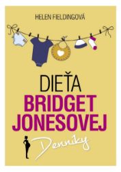 Dieťa Bridget Jonesovej - Helen Fielding - Humor, satira a komedie Dieťa Bridget Jonesovej