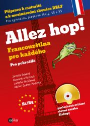 Allez hop2! Francouzština pro každého - pokročilí - E-učebnice francouzské gramatiky a slovní zásoby Allez hop2! Francouzština pro každého - pokročilí