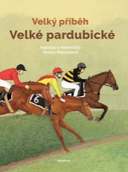 Velký příběh Velké pardubické Velký příběh Velké pardubické