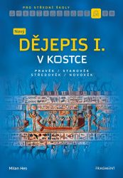 Nový dějepis v kostce pro SŠ I. Nový dějepis v kostce pro SŠ I.
