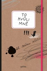 To kvůli mně - Martina Drijverová - Pro děti a mládež To kvůli mně