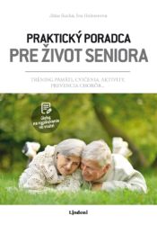 Praktický poradca pre život seniora Praktický poradca pre život seniora