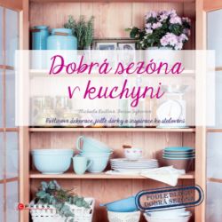 Dobrá sezóna v kuchyni Dobrá sezóna v kuchyni