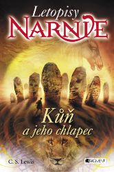 NARNIE – Kůň a jeho chlapec - Clive Staples Lewis - Pro děti a mládež NARNIE - Kůň a jeho chlapec