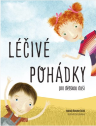 Léčivé pohádky pro dětskou duši - Pro děti a mládež Léčivé pohádky pro dětskou duši