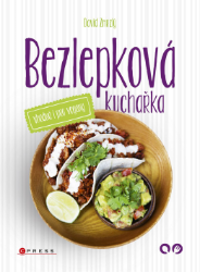 Bezlepková kuchařka vhodná i pro vegany - Výživa Bezlepková kuchařka vhodná i pro vegany
