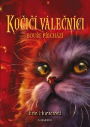Kočičí válečníci (4) - Bouře přichází Kočičí válečníci (4) - Bouře přichází