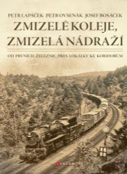 Zmizelé koleje, zmizelá nádraží Zmizelé koleje, zmizelá nádraží