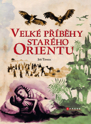 Velké příběhy starého Orientu Velké příběhy starého Orientu