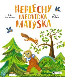 Neplechy medvídka Matýska Neplechy medvídka Matýska