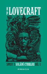 Volání Cthulhu Spisy 3/I - Howard Phillips Lovecraft - Povídky a novely Volání Cthulhu Spisy 3/I