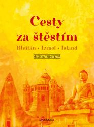 Cesty za štěstím Cesty za štěstím