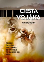 Cesta vojáka - Dějiny, fakta a historie Cesta vojáka