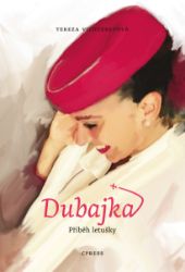 Dubajka – příběh letušky Dubajka – příběh letušky