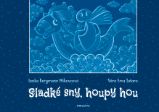Sladké sny, houpy hou Sladké sny, houpy hou