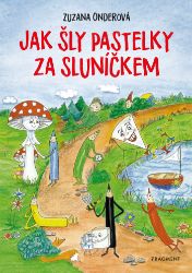 Jak šly pastelky za sluníčkem - Zuzana Onderová - Pro děti a mládež Jak šly pastelky za sluníčkem