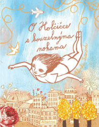 O Holčičce s kouzelnýma nohama O Holčičce s kouzelnýma nohama