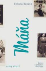 Máňa a my druzí - Simona Bohatá - Povídky a novely Máňa a my druzí