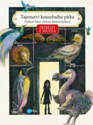 Příběhy z muzea. Tajemství kouzelného pírka - Vladimír Šoltys - Pro děti a mládež Příběhy z muzea. Tajemství kouzelného pírka