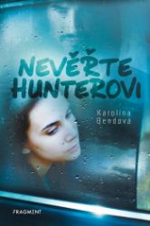 Nevěřte Hunterovi Nevěřte Hunterovi