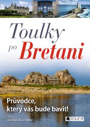 Toulky po Bretani – Průvodce, který vás bude bavit! - Cestování Toulky po Bretani – Průvodce, který vás bude bavit!