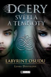 Dcery světla a temnoty – Labyrint osudu Dcery světla a temnoty – Labyrint osudu