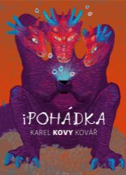 Karel Kovy Kovář: iPohádka - Karel Kovy Kovář - Pro děti a mládež Karel Kovy Kovář: iPohádka