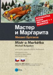 Mistr a Markétka B1/B2 - Michail Afanasjevič Bulgakov - Ruské dvojjazyčné e-knihy Mistr a Markétka B1/B2