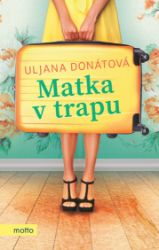 Matka v trapu Matka v trapu