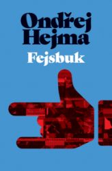 Fejsbuk - Ondřej Hejma - Povídky a novely Fejsbuk