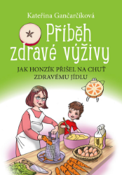 Příběh zdravé výživy - Pro děti a mládež Příběh zdravé výživy