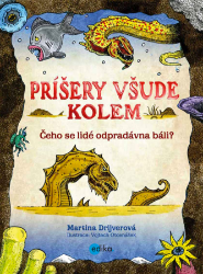 Příšery všude kolem - Martina Drijverová - Pro děti a mládež Příšery všude kolem