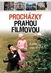 Procházky Prahou filmovou - Cestování Procházky Prahou filmovou