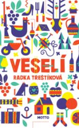 Veselí - Radka Třeštíková - Povídky a novely Veselí