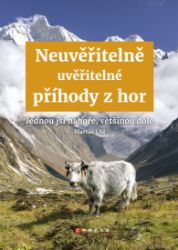 Neuvěřitelně uvěřitelné příhody z hor Neuvěřitelně uvěřitelné příhody z hor