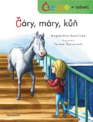 Čteme s radostí – Čáry, máry, kůň Čteme s radostí – Čáry, máry, kůň