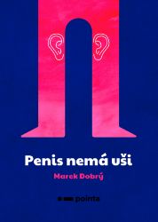 Penis nemá uši Penis nemá uši