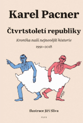 Čtvrtstoletí republiky - Karel Pacner - Dějiny, fakta a historie Čtvrtstoletí republiky