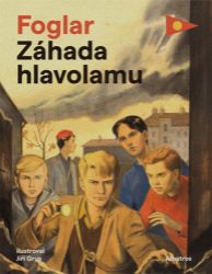 Záhada hlavolamu - Jaroslav Foglar - Pro děti a mládež Záhada hlavolamu