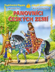 Panovníci českých zemí – pro děti - Martin Pitro - Pro děti a mládež Panovníci českých zemí – pro děti