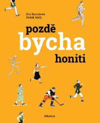 Pozdě bycha honiti Pozdě bycha honiti