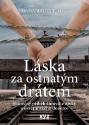 Láska za ostnatým drátem - Hana Radulić - Romány Láska za ostnatým drátem