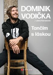 Dominik Vodička: Tančím s láskou Dominik Vodička: Tančím s láskou