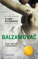 Balzamovač - Alison Belsham - Romány Balzamovač