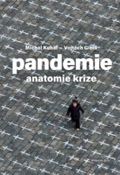 Pandemie: anatomie krize Pandemie: anatomie krize