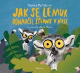Jak se lemur odnaučil šťourat v nose Jak se lemur odnaučil šťourat v nose