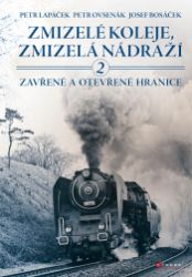 Zmizelé koleje, zmizelá nádraží 2 Zmizelé koleje, zmizelá nádraží 2