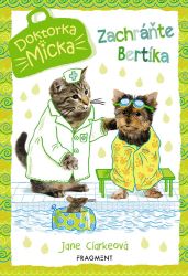 Doktorka Micka - Zachráňte Bertíka! Doktorka Micka - Zachráňte Bertíka!